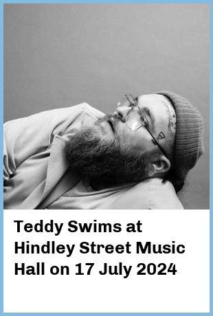 Teddy Swims at Hindley Street Music Hall in Adelaide