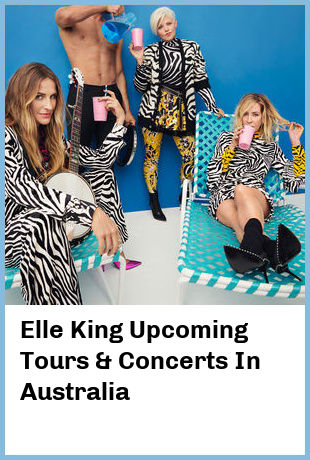 Elle King Upcoming Tours & Concerts In Australia
