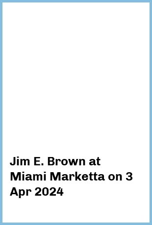 Jim E. Brown at Miami Marketta in Gold Coast