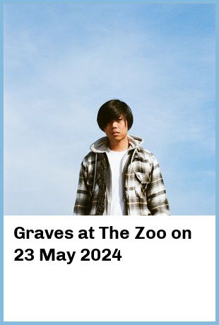 Graves at The Zoo in Fortitude Valley