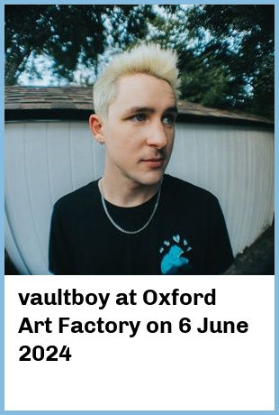 vaultboy at Oxford Art Factory in Sydney