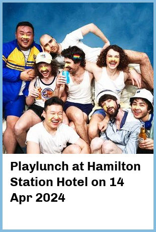 Playlunch at Hamilton Station Hotel in Newcastle