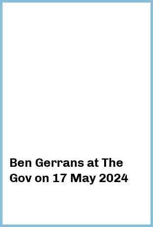 Ben Gerrans at The Gov in Hindmarsh