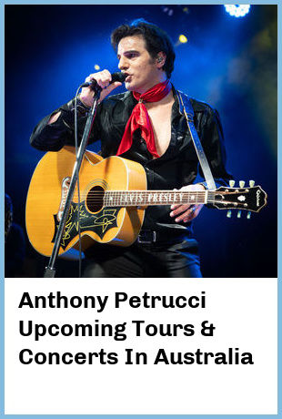 Anthony Petrucci Upcoming Tours & Concerts In Australia