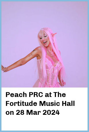Peach PRC at The Fortitude Music Hall in Brisbane