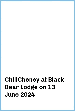 ChillCheney at Black Bear Lodge in Brisbane