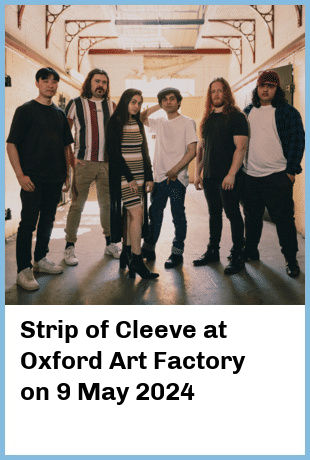 Strip of Cleeve at Oxford Art Factory in Sydney