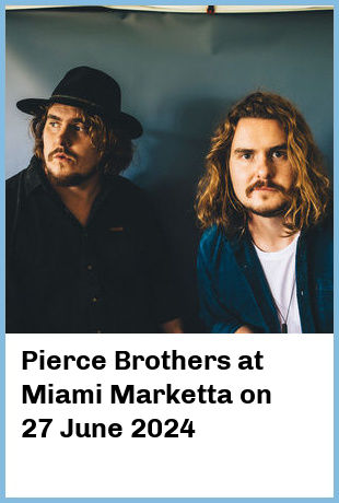 Pierce Brothers at Miami Marketta in Gold Coast