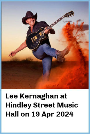 Lee Kernaghan at Hindley Street Music Hall in Adelaide
