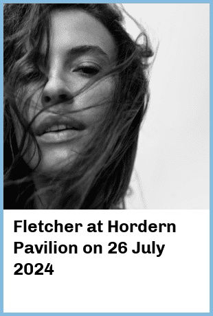 Fletcher at Hordern Pavilion in Sydney
