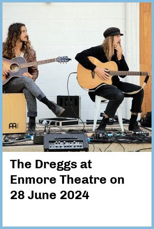 The Dreggs at Enmore Theatre in Newtown