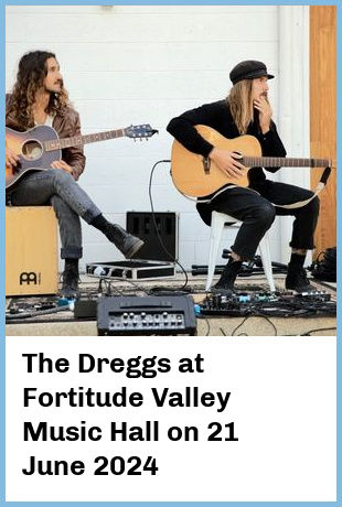 The Dreggs at Fortitude Valley Music Hall in Brisbane