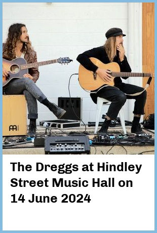 The Dreggs at Hindley Street Music Hall in Adelaide