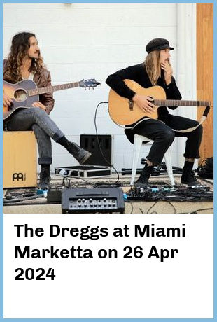 The Dreggs at Miami Marketta in Gold Coast