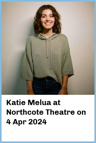 Katie Melua at Northcote Theatre in Northcote