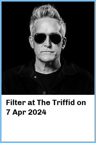 Filter at The Triffid in Newstead