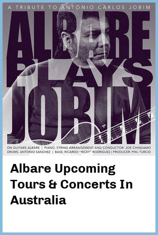 Albare Upcoming Tours & Concerts In Australia