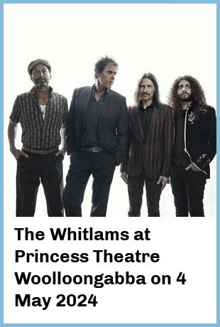 The Whitlams at Princess Theatre, Woolloongabba in Brisbane