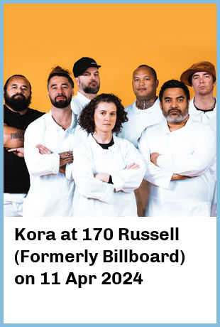 Kora at 170 Russell (Formerly Billboard) in Melbourne