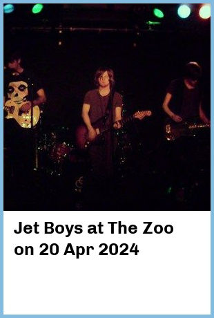 Jet Boys at The Zoo in Fortitude Valley