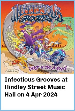 Infectious Grooves at Hindley Street Music Hall in Adelaide