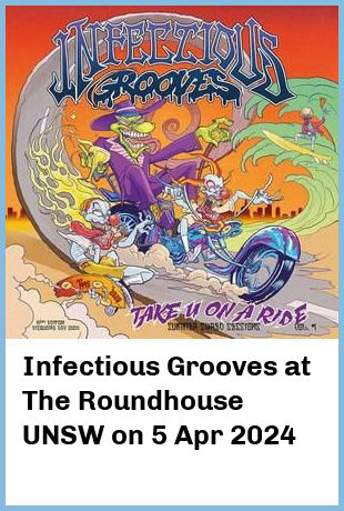 Infectious Grooves at The Roundhouse UNSW in Kensington