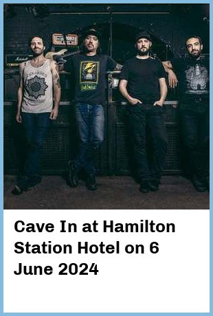 Cave In at Hamilton Station Hotel in Newcastle