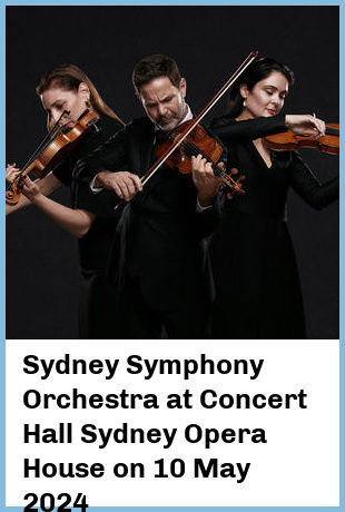 Sydney Symphony Orchestra at Concert Hall, Sydney Opera House in Sydney