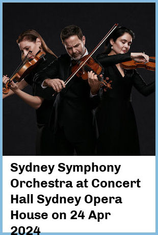 Sydney Symphony Orchestra at Concert Hall, Sydney Opera House in Sydney