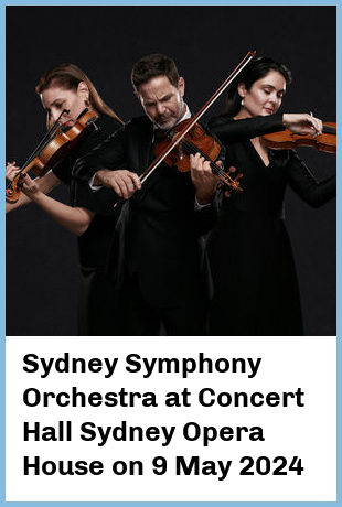 Sydney Symphony Orchestra at Concert Hall, Sydney Opera House in Sydney