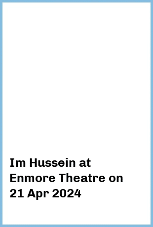 Im Hussein at Enmore Theatre in Newtown