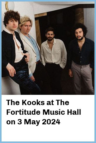 The Kooks at The Fortitude Music Hall in Brisbane