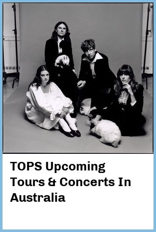 TOPS Upcoming Tours & Concerts In Australia