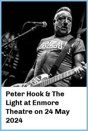 Peter Hook & The Light at Enmore Theatre in Newtown