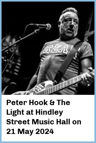 Peter Hook & The Light at Hindley Street Music Hall in Adelaide