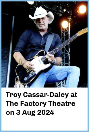 Troy Cassar-Daley at The Factory Theatre in Marrickville