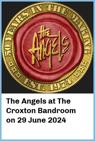 The Angels at The Croxton Bandroom in Thornbury