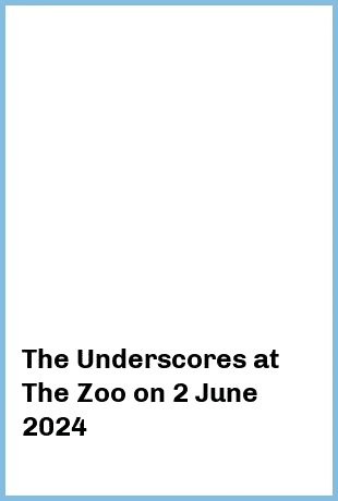 The Underscores at The Zoo in Fortitude Valley