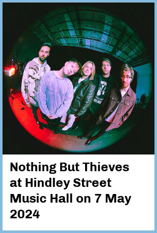 Nothing But Thieves at Hindley Street Music Hall in Adelaide