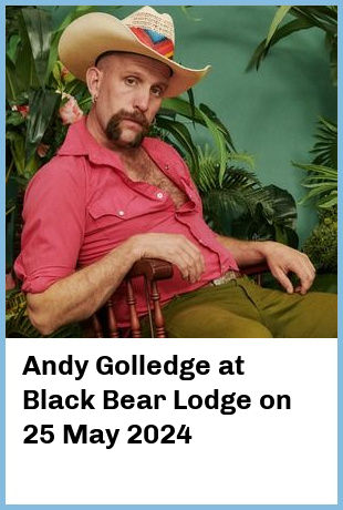 Andy Golledge at Black Bear Lodge in Fortitude Valley