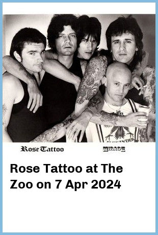Rose Tattoo at The Zoo in Fortitude Valley