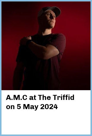 A.M.C at The Triffid in Brisbane