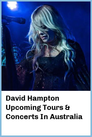 David Hampton Upcoming Tours & Concerts In Australia