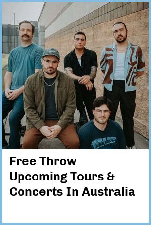Free Throw Upcoming Tours & Concerts In Australia