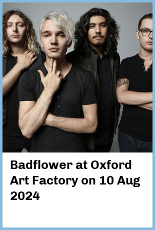 Badflower at Oxford Art Factory in Sydney