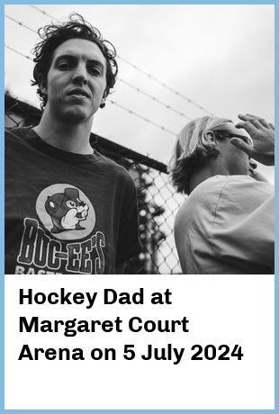 Hockey Dad at Margaret Court Arena in Melbourne