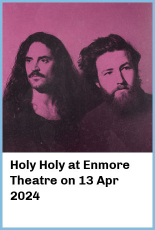 Holy Holy at Enmore Theatre in Newtown