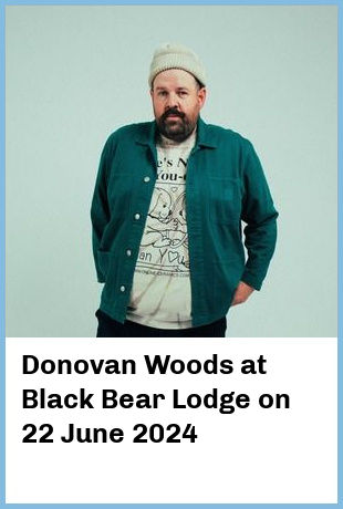 Donovan Woods at Black Bear Lodge in Fortitude Valley