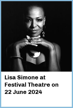 Lisa Simone at Festival Theatre in Adelaide