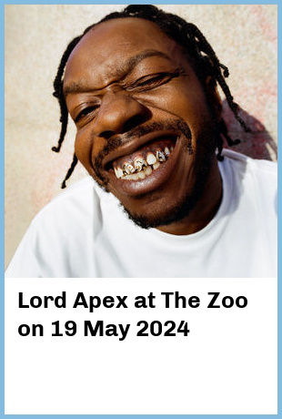 Lord Apex at The Zoo in Fortitude Valley